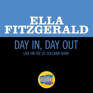 Ella Fitzgerald – Day In, Day Out (Live On The Ed Sullivan Show, November 29, 1964) – Single(00602435195292)【16bit／44.1kHz】美国区-OppsUnote音乐广场