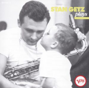 Stan Getz – Stan Getz Plays(00042283353527)【16bit／44.1kHz】美国区-OppsUnote音乐广场