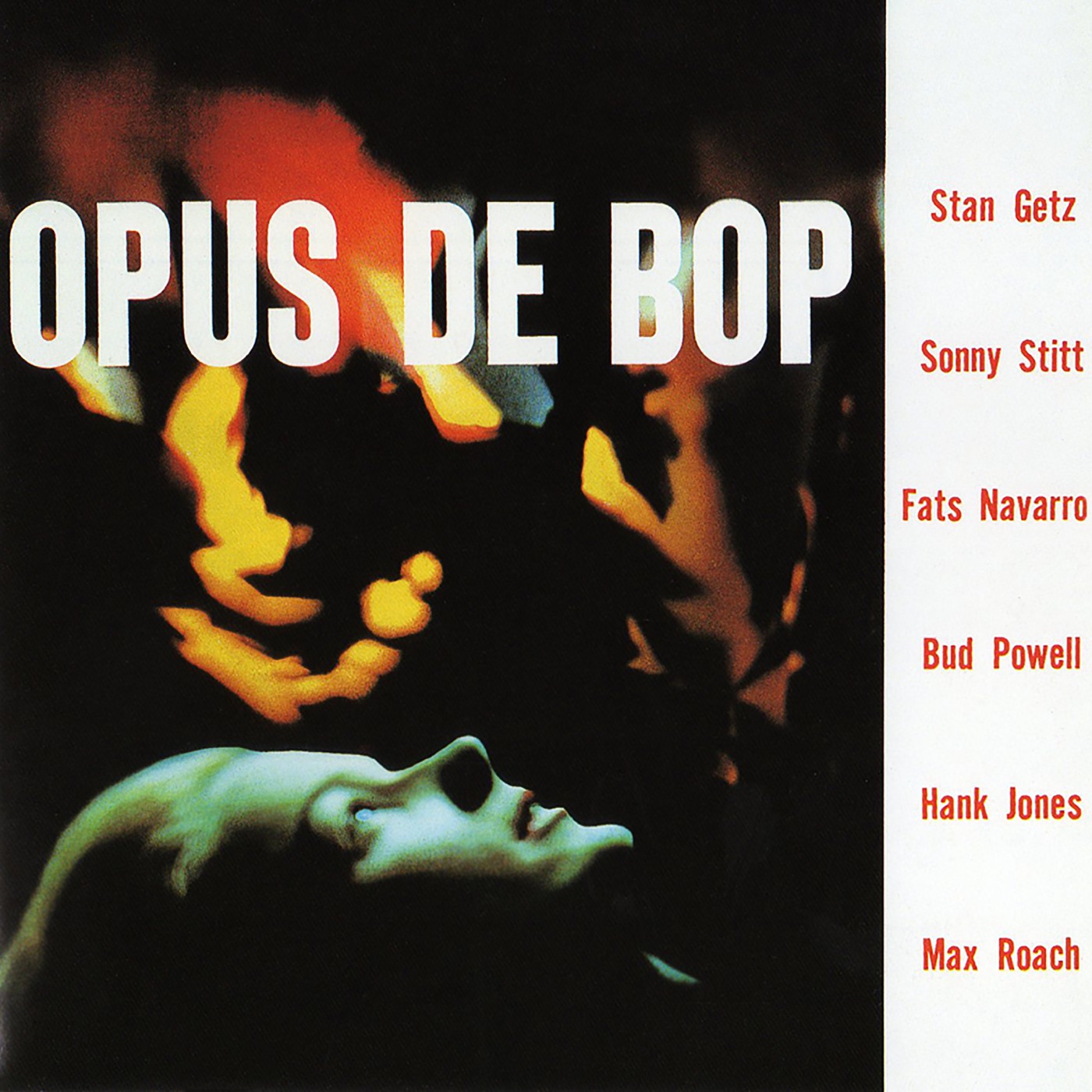 Stan Getz – Opus De Bop (feat. Sonny Stitt, Fats Navarro, Bud Powell, Hank Jones & Max Roach)(00888072059986)【16bit／44.1kHz】美国区-OppsUnote音乐广场
