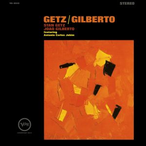 Stan Getz – Getz／Gilberto (Expanded Edition)(00602537857951)【24bit／44.1kHz】美国区-OppsUnote音乐广场