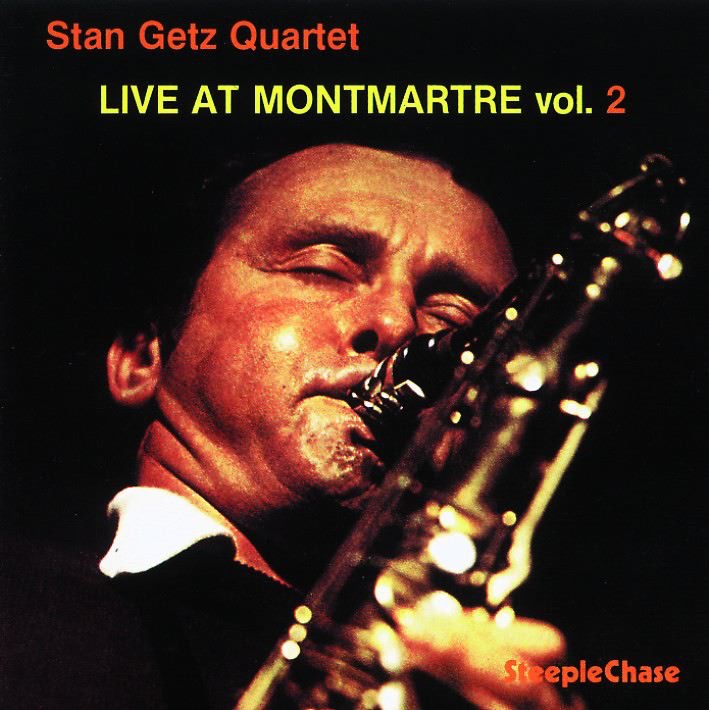 Stan Getz – Live At Montmartre, Vol. 2(716043107421)【16bit／44.1kHz】美国区-OppsUnote音乐广场
