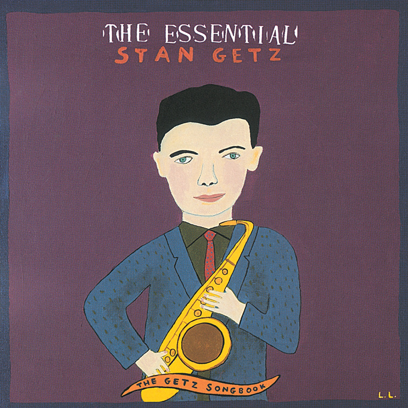 Stan Getz – The Essential Stan Getz： The Getz Songbook(00602567829935)【16bit／44.1kHz】美国区-OppsUnote音乐广场