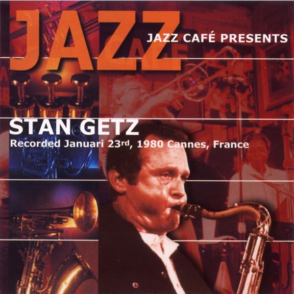 Stan Getz – Jazz Café Presents： Stan Getz(9320059001089)【24bit／44.1kHz】美国区-OppsUnote音乐广场