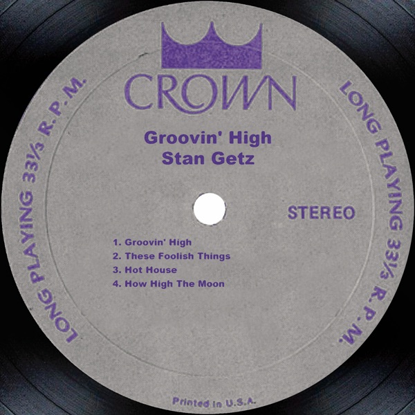Stan Getz – Groovin’ High – EP(879254064317)【16bit／44.1kHz】美国区-OppsUnote音乐广场