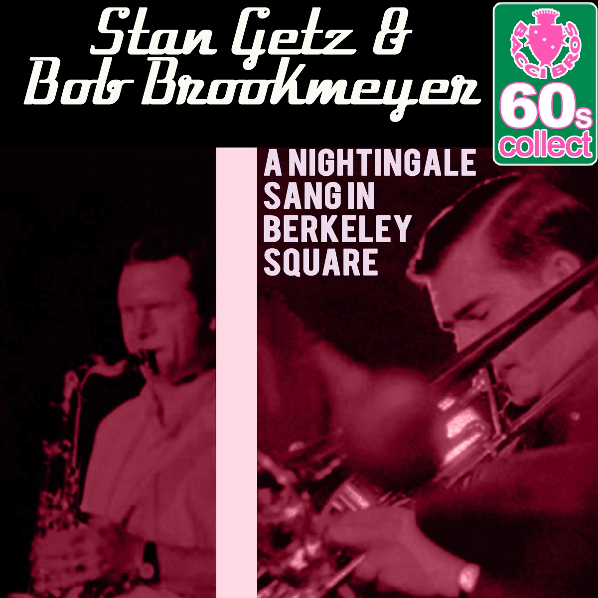 Stan Getz – A Nightingale Sang in Berkeley Square (Remastered) – Single(5055478252968)【16bit／48.0kHz】美国区-OppsUnote音乐广场