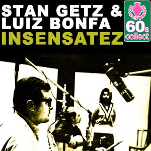 Stan Getz – Insensatez (Remastered) – Single(5055779337500)【16bit／48.0kHz】美国区-OppsUnote音乐广场
