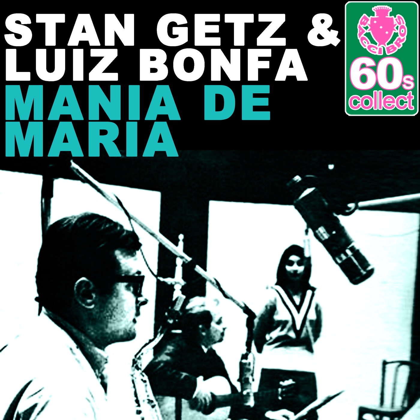 Stan Getz – Mania De Maria (Remastered) – Single(5055779337517)【16bit／48.0kHz】美国区-OppsUnote音乐广场