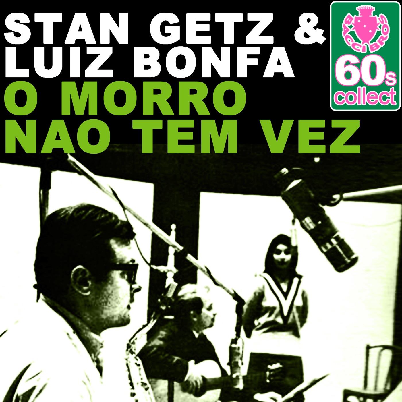 Stan Getz – O Morro Nao Tem Vez (Remastered) – Single(5055779337531)【16bit／48.0kHz】美国区-OppsUnote音乐广场
