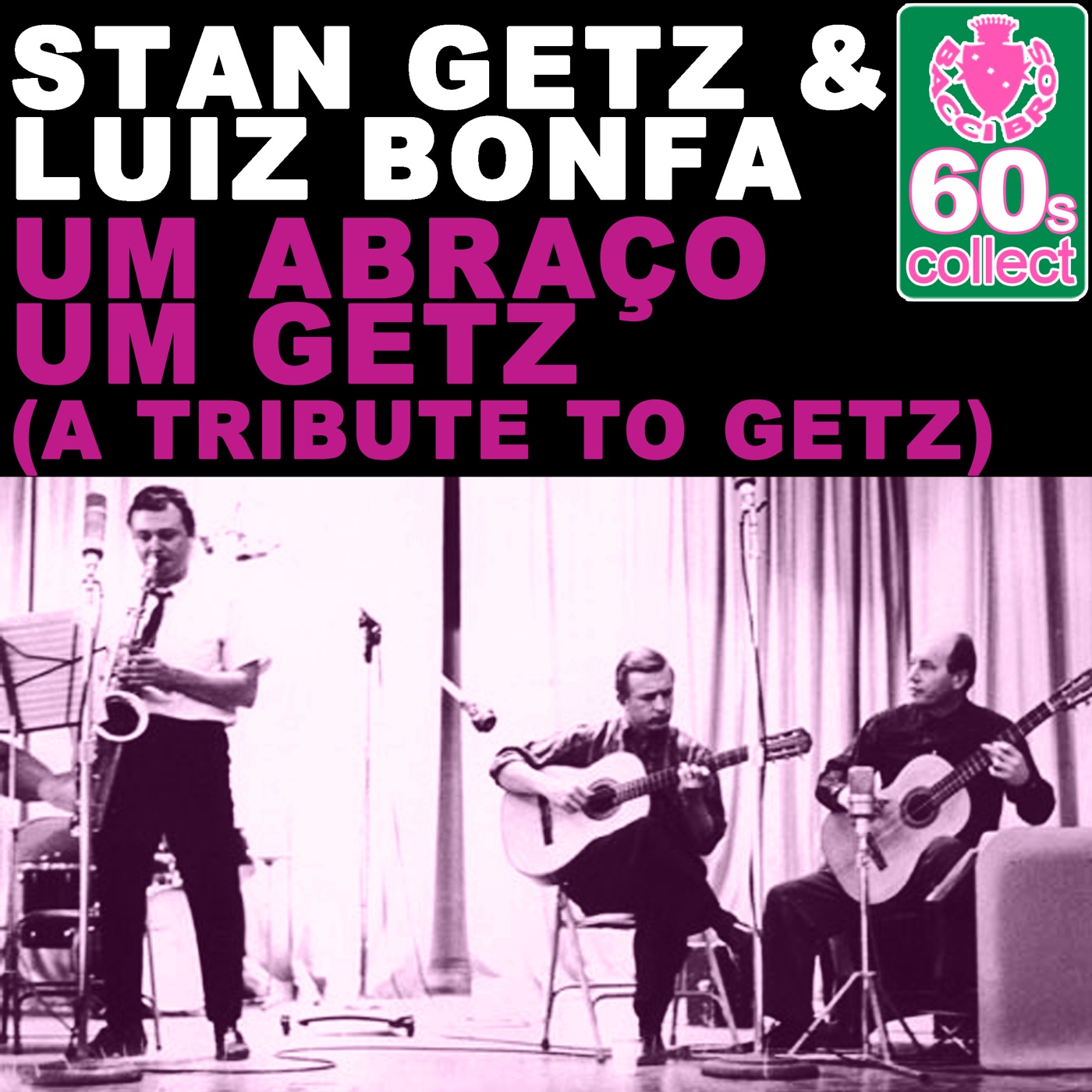 Stan Getz – Um Abraço Um Getz (A Tribute to Getz) (Remastered) – Single(5055779337586)【16bit／48.0kHz】美国区-OppsUnote音乐广场