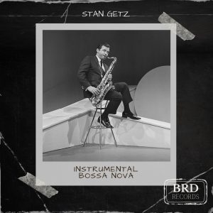 Stan Getz – Instrumental Bossa Nova(797885192325)【16bit／44.1kHz】美国区-OppsUnote音乐广场