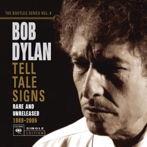 Bob Dylan – Tell Tale Signs： The Bootleg Series Vol. 8 (Deluxe Edition)(886973579725)【16bit／44.1kHz】-OppsUnote音乐广场