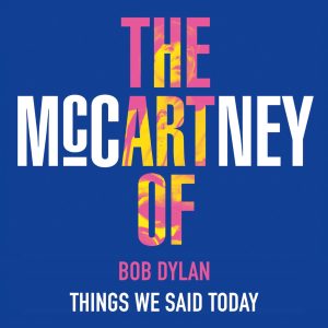 Bob Dylan – Things We Said Today – Single(5056167101031)【16bit／44.1kHz】-OppsUnote音乐广场