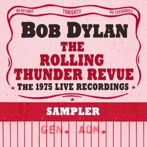 Bob Dylan – The Rolling Thunder Revue： The 1975 Live Recordings (Sampler)(886447745083)【24bit／44.1kHz】-OppsUnote音乐广场