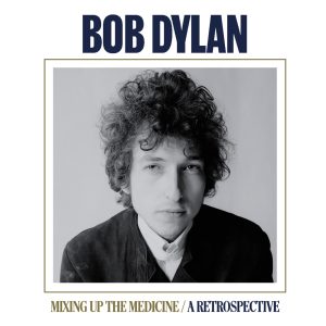 Bob Dylan – Mixing Up The Medicine ／ A RetrospectiveⒺ(196871460781)【16bit／44.1kHz】-OppsUnote音乐广场