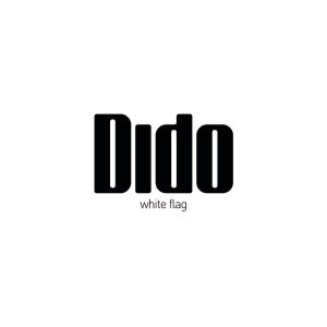 Dido – White Flag – Single(828765391320)【16bit／44.1kHz】美国区-OppsUnote音乐广场