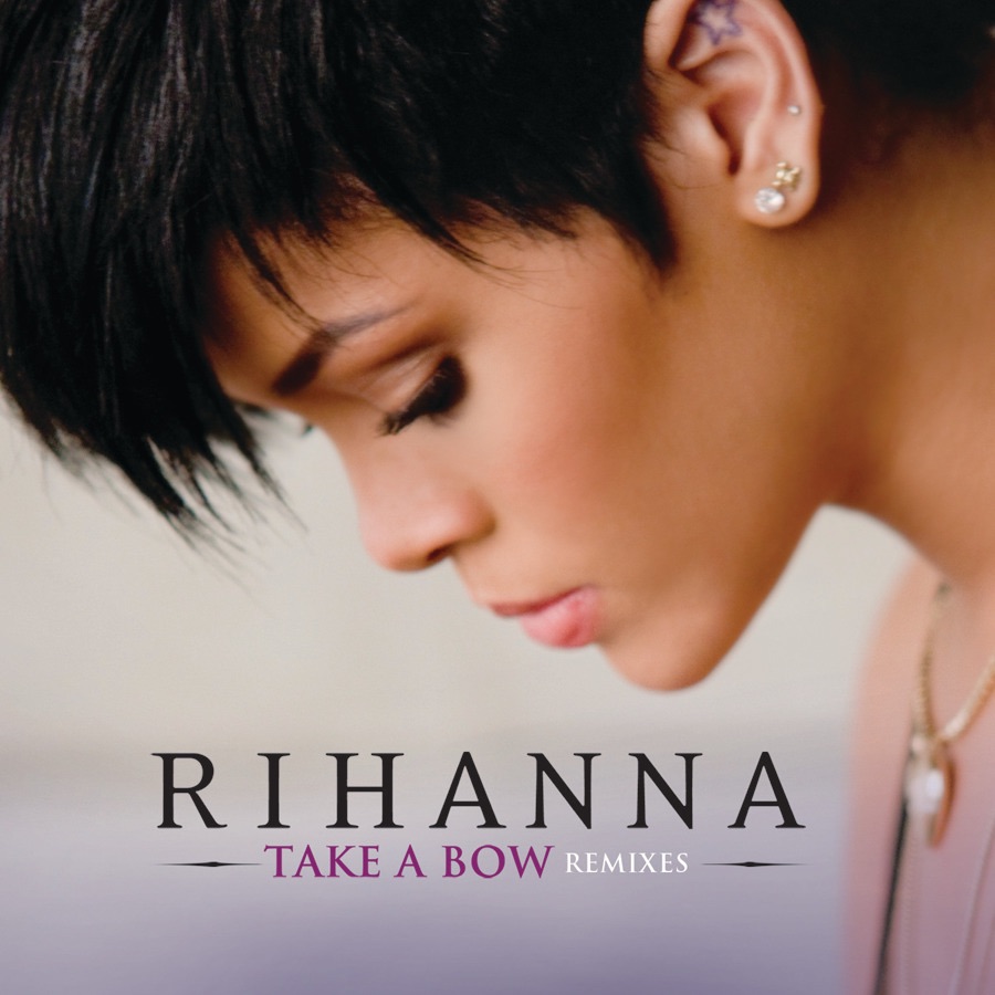Rihanna – Take a Bow (Remixes) – EP(00602517746862)【16bit／44.1kHz】美国区-OppsUnote音乐广场