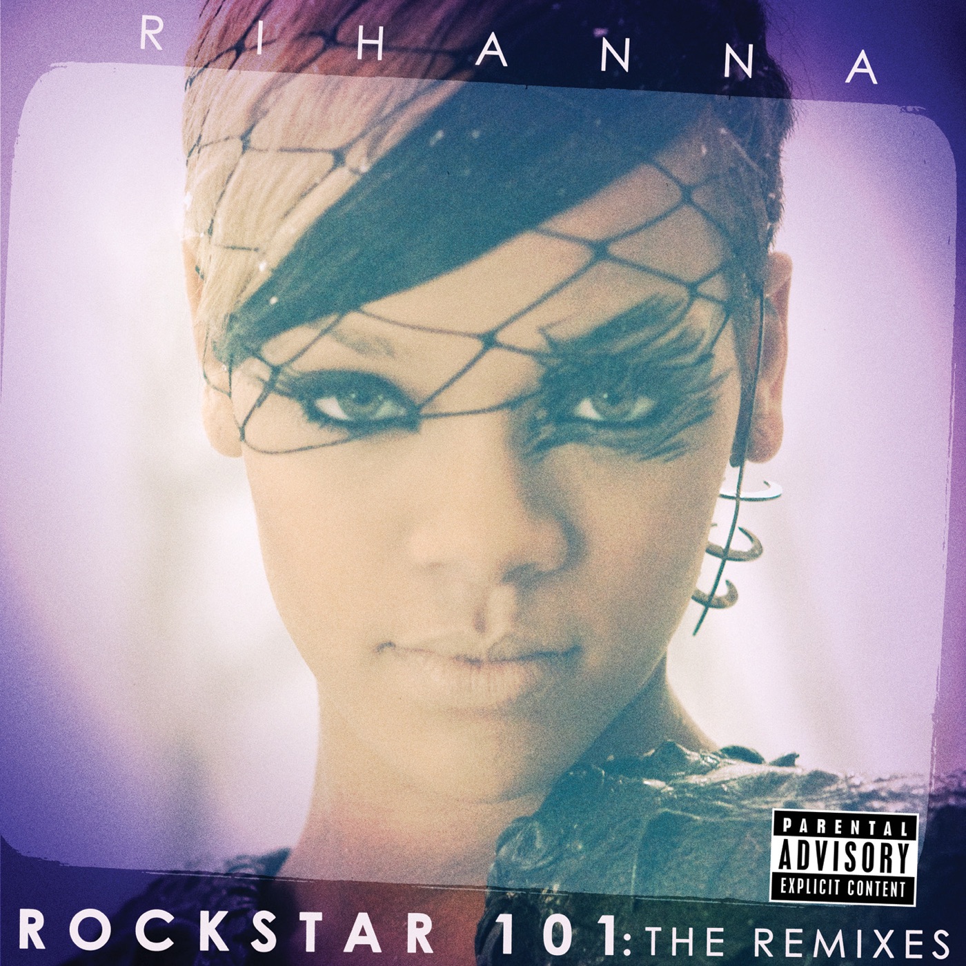 Rihanna – Rockstar 101： The RemixesⒺ(00602527439150)【16bit／44.1kHz】美国区-OppsUnote音乐广场