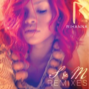 Rihanna – S&M (Remixes)(00602527641133)【16bit／44.1kHz】美国区-OppsUnote音乐广场