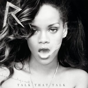 Rihanna – Talk That Talk (Deluxe Edition)(00602527901770)【16bit／44.1kHz】美国区-OppsUnote音乐广场