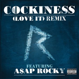 Rihanna – Cockiness (Love It) [Remix] (feat. A$AP Rocky) – SingleⒺ(00602537174676)【16bit／44.1kHz】美国区-OppsUnote音乐广场