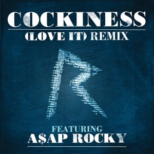 Rihanna – Cockiness (Love It) [Remix] [feat. A$AP Rocky] – Single(00602537178278)【16bit／44.1kHz】美国区-OppsUnote音乐广场