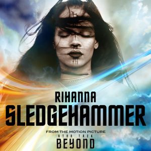 Rihanna – Sledgehammer (From “Star Trek Beyond”) – Single(00857591006085)【16bit／44.1kHz】美国区-OppsUnote音乐广场