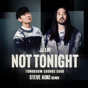 林俊杰 – Not Tonight (Tomorrow Sounds Good Steve Aoki Remix) – Single(190295051815)【24bit／48.0kHz】台湾区-OppsUnote音乐广场