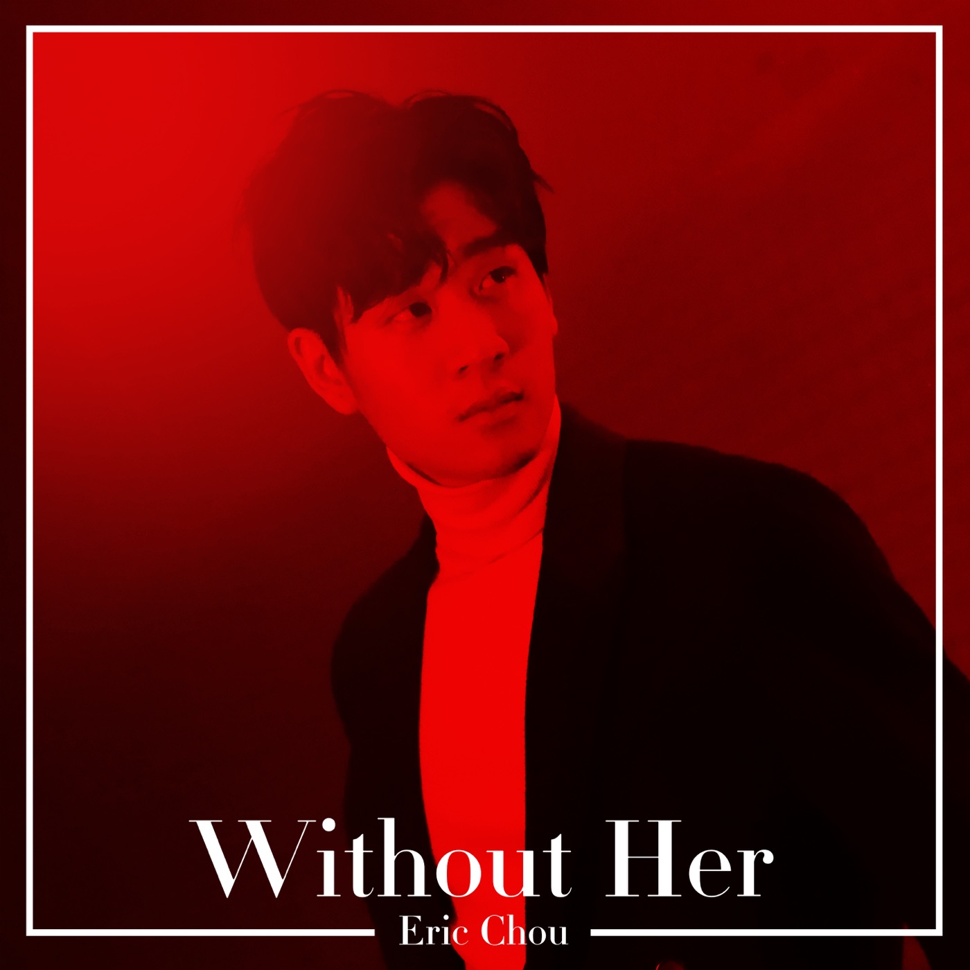周兴哲 – Without Her – Single(886446850801)【16bit／44.1kHz】台湾区-OppsUnote音乐广场
