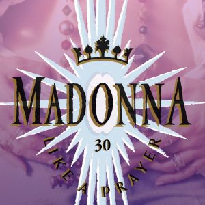 Madonna – Like a Prayer (30th Anniversary Version)(603497851799)【16bit／44.1kHz】美国区-OppsUnote音乐广场