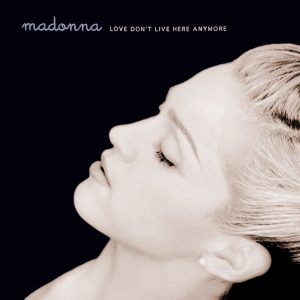 Madonna – Love Don’t Live Here Anymore (Remixes) – EP(603497832507)【16bit／44.1kHz】美国区-OppsUnote音乐广场