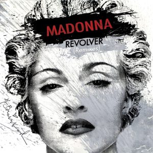 Madonna – Revolver (Remixes) – EP(093624968603)【16bit／44.1kHz】美国区-OppsUnote音乐广场