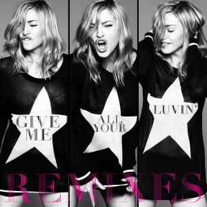 Madonna – Give Me All Your Luvin’ (Remixes) [feat. Nicki Minaj & M.I.A.] – EP(00602527998480)【16bit／44.1kHz】美国区-OppsUnote音乐广场