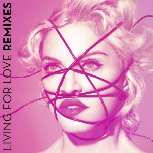 Madonna – Living For Love (Remixes)(00602547224170)【16bit／44.1kHz】美国区-OppsUnote音乐广场