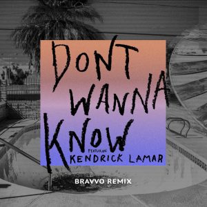 Maroon 5 – Don’t Wanna Know (feat. Kendrick Lamar) [BRAVVO Remix] – Single(00602557378047)【16bit／44.1kHz】美国区-OppsUnote音乐广场