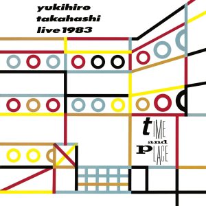高橋幸宏 – tIME aND pLACE(4582290404233)【16bit／44.1kHz】日本区-OppsUnote音乐广场