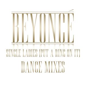 Beyoncé – Single Ladies (Put a Ring On It) Dance Remixes【16bit／44.1kHz】美国区-OppsUnote音乐广场
