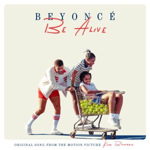 Beyoncé – Be Alive (Original Song from the Motion Picture “King Richard”) – Single(886449722471)【24bit／44.1kHz】美国区-OppsUnote音乐广场