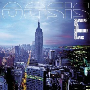 Oasis – Standing On the Shoulder of GiantsⒺ(5099749684423)【16bit／44.1kHz】土耳其区-OppsUnote音乐广场