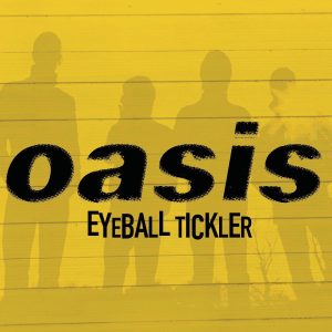 Oasis – Eyeball Tickler – Single(111117571427)【16bit／44.1kHz】土耳其区-OppsUnote音乐广场
