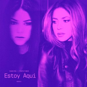 Shakira – Estoy Aquí (Remix) – Single(196872841046)【24bit／48.0kHz】土耳其区-OppsUnote音乐广场