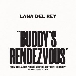 Lana Del Rey – Buddy’s Rendezvous – Single(098787145564)【24bit／96.0kHz】土耳其区-OppsUnote音乐广场