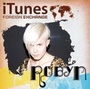 Robyn – iTunes Foreign Exchange #2 – Single(00602527096346)【16bit／44.1kHz】美国区-OppsUnote音乐广场