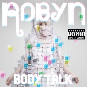 Robyn – Body TalkⒺ(00602527569970)【16bit／44.1kHz】美国区-OppsUnote音乐广场