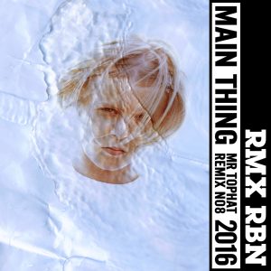 Robyn – Main Thing (Mr. Tophat Remix) – Single(4251234314548)【16bit／44.1kHz】美国区-OppsUnote音乐广场
