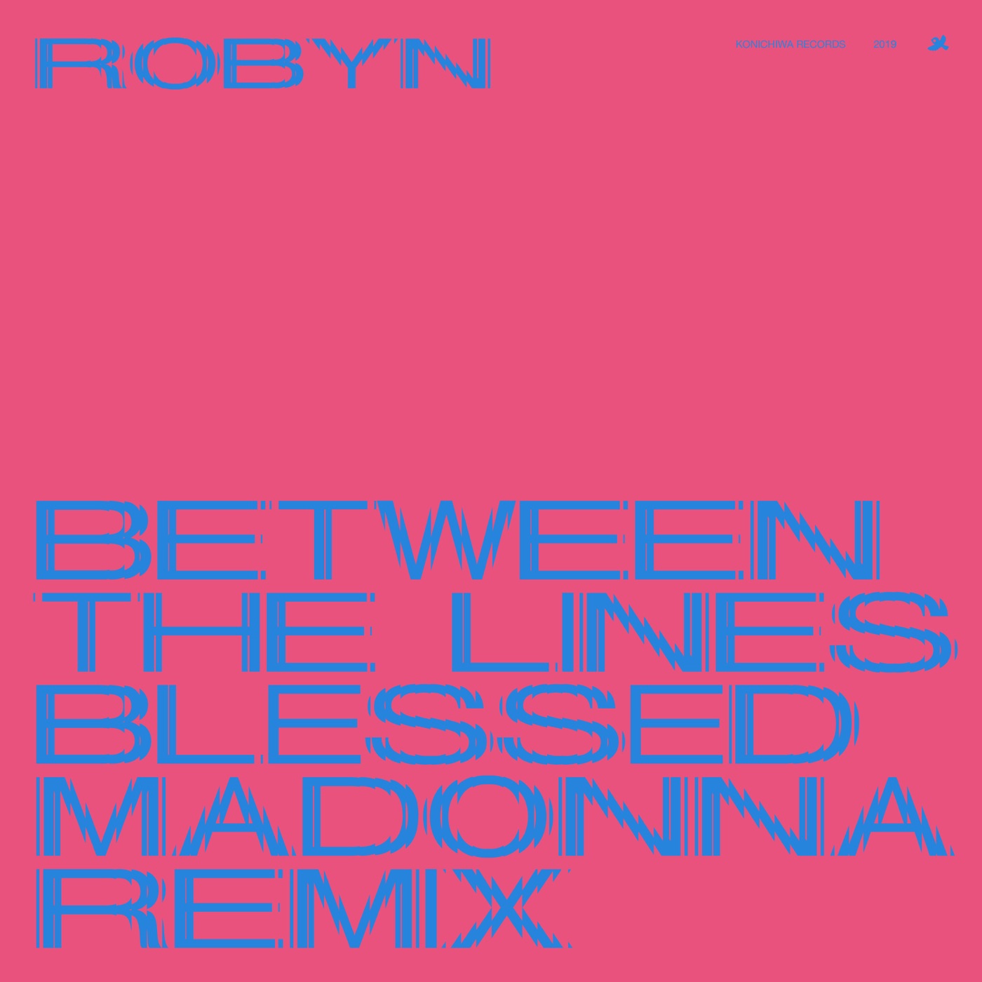Robyn – Between the Lines (The Blessed Madonna Remix) – Single(00602577687358)【24bit／44.1kHz】美国区-OppsUnote音乐广场