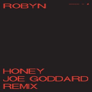 Robyn – Honey (Joe Goddard Remix) – Single(00602508204128)【24bit／44.1kHz】美国区-OppsUnote音乐广场