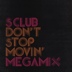 S Club – Don’t Stop Movin’ Megamix(00602458788860)【16bit／44.1kHz】美国区-OppsUnote音乐广场