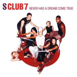 S Club – Never Had A Dream Come True – EP(00602455555939)【16bit／44.1kHz】美国区-OppsUnote音乐广场