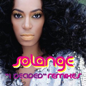 Solange – I Decided (The Remixes) – EP(00044003142848)【16bit／44.1kHz】美国区-OppsUnote音乐广场