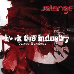 Solange – Fuck the Industry (Dance Remixes) – EP(00044003790469)【16bit／44.1kHz】美国区-OppsUnote音乐广场